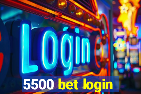 5500 bet login